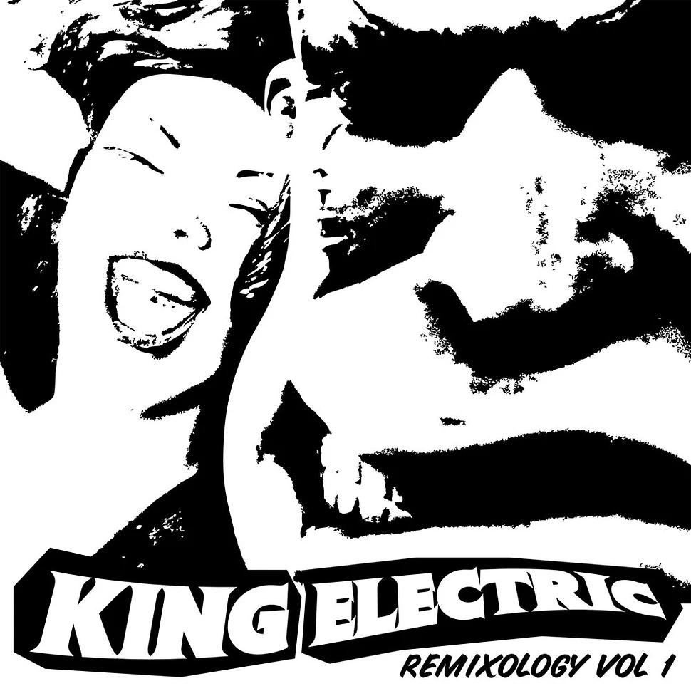 King Electric - Remixology Volume 1