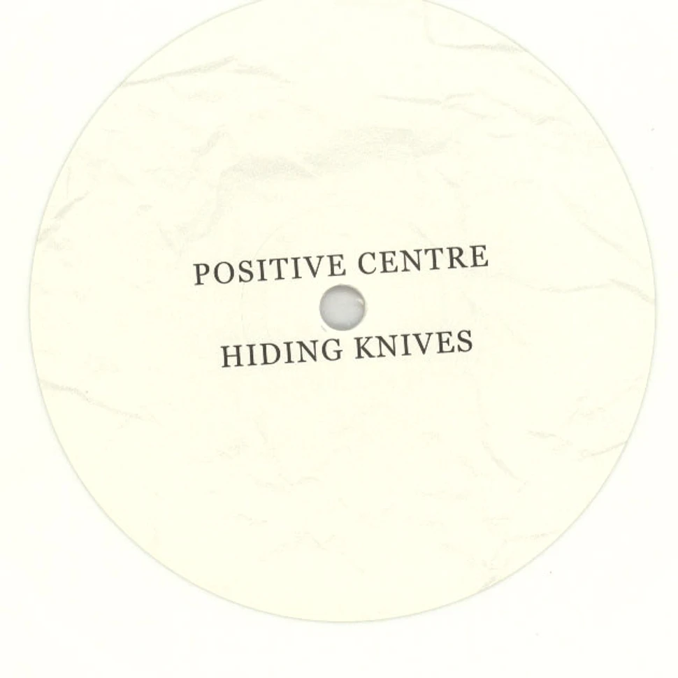 Positive Centre - Hiding Knives