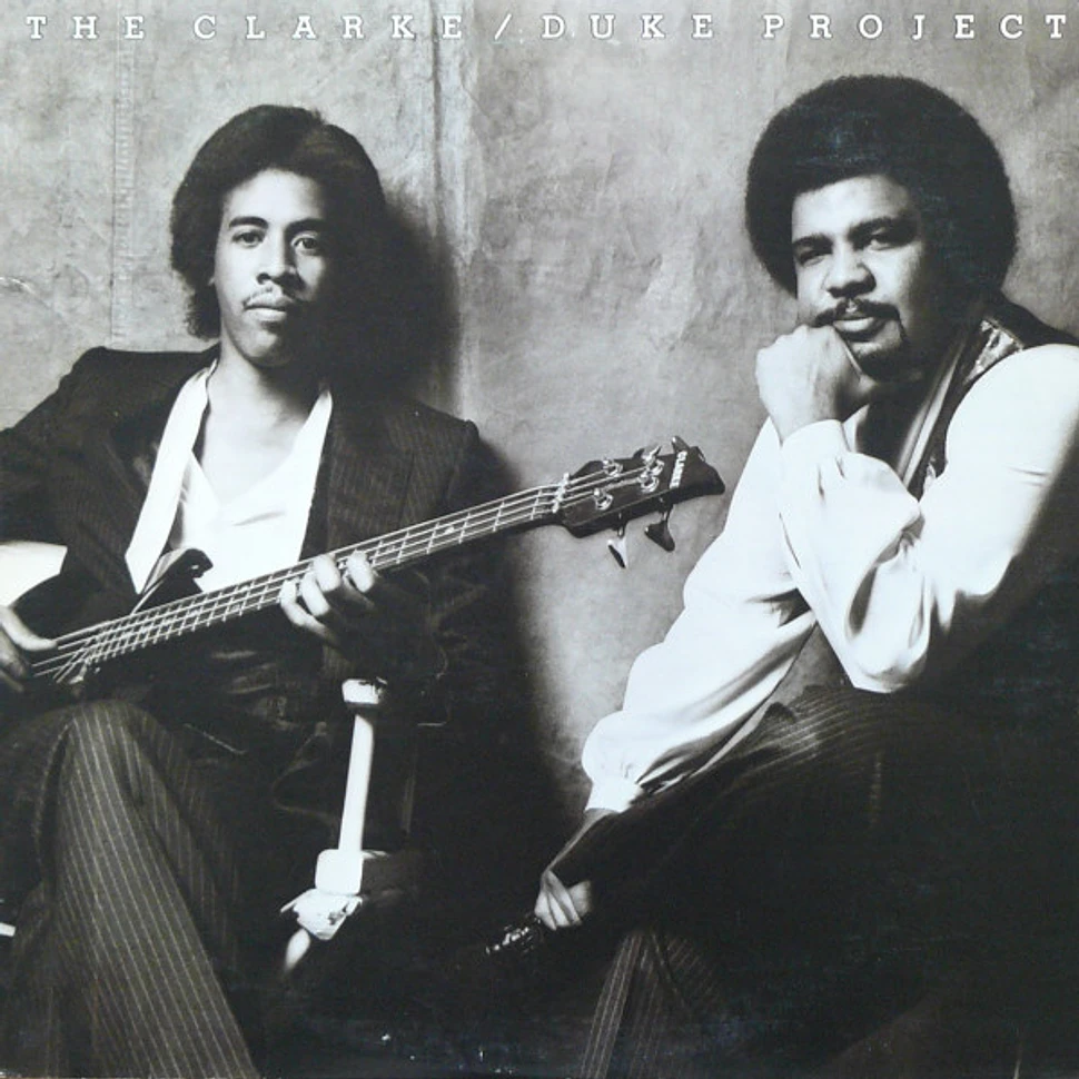 Stanley Clarke/George Duke - The Clarke / Duke Project