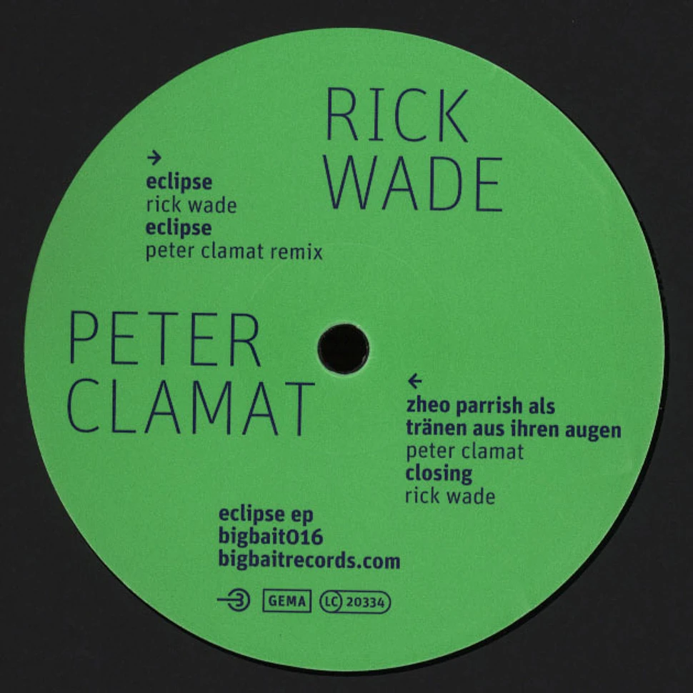 Rick Wade / Peter Clamat - Eclipse EP