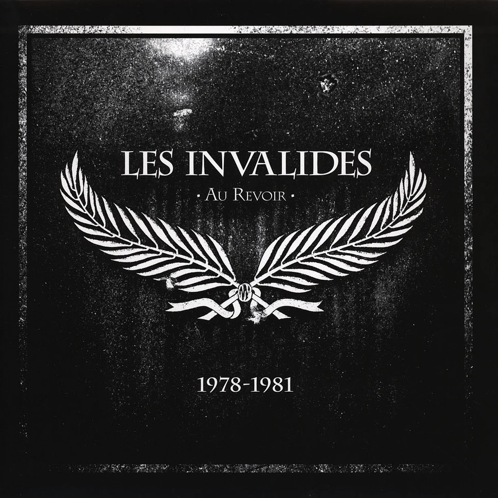 Les Invalides - Au Revoir: 1978-1981