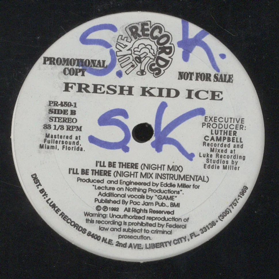 Fresh Kid Ice - I'll Be There