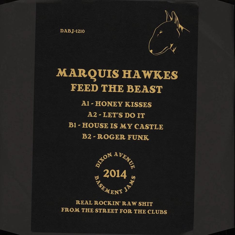 Marquis Hawkes - Feed The Beast