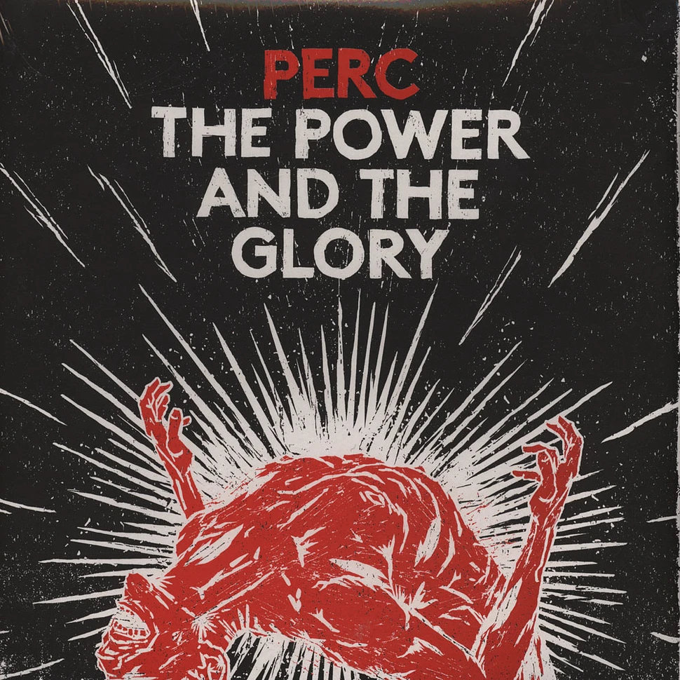Perc - The Power & The Glory