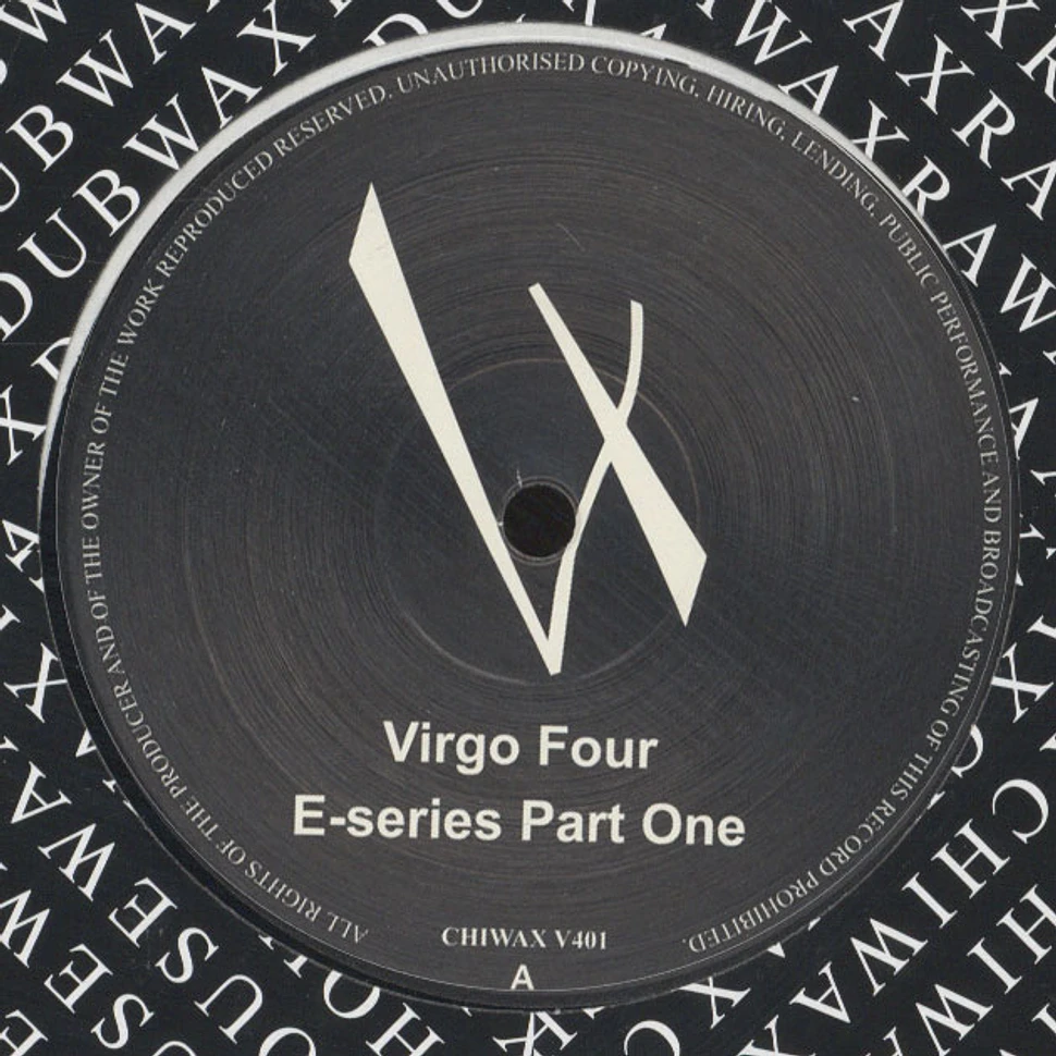 Virgo Four - E-series Part 1