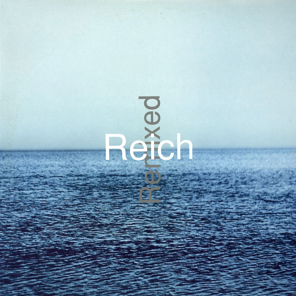 Steve Reich - Reich Remixed
