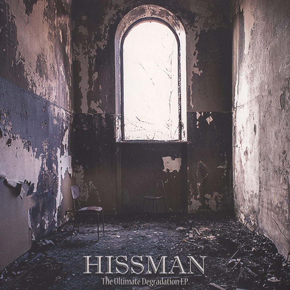 Hissman - The Ultimate Degradation EP