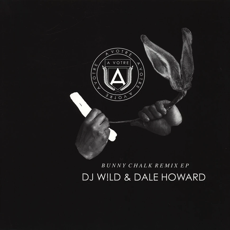 Bunny - Chalk DJ W!ld + Dale Howard Remixes
