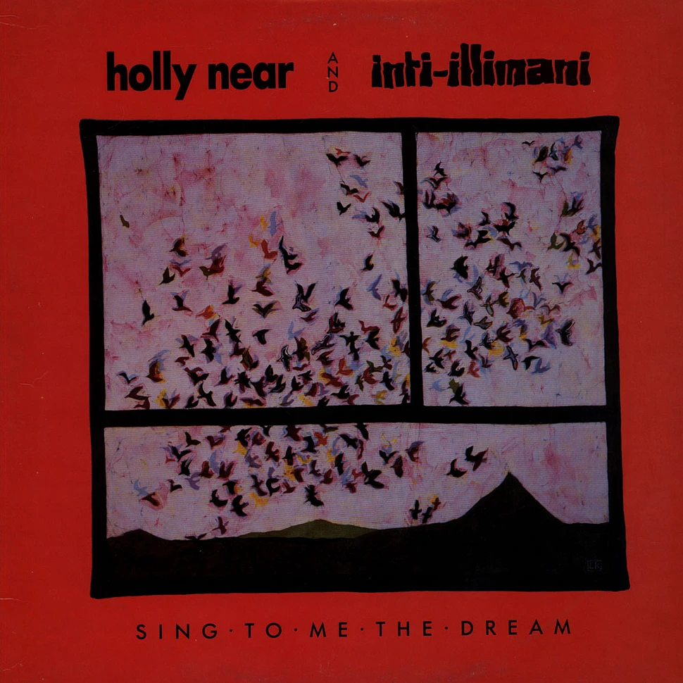 Holly Near And Inti Illimani - Sing To Me The Dream