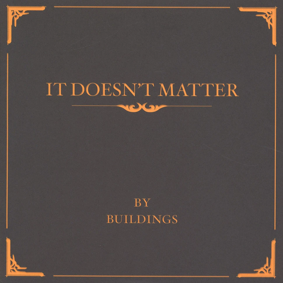 Buildings - It Doesn't Matter