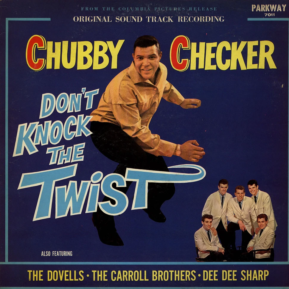 Chubby Checker Also Featuring The Dovells / Carroll Brothers / Dee Dee Sharp - Don't Knock The Twist - Original Soundtrack Recording