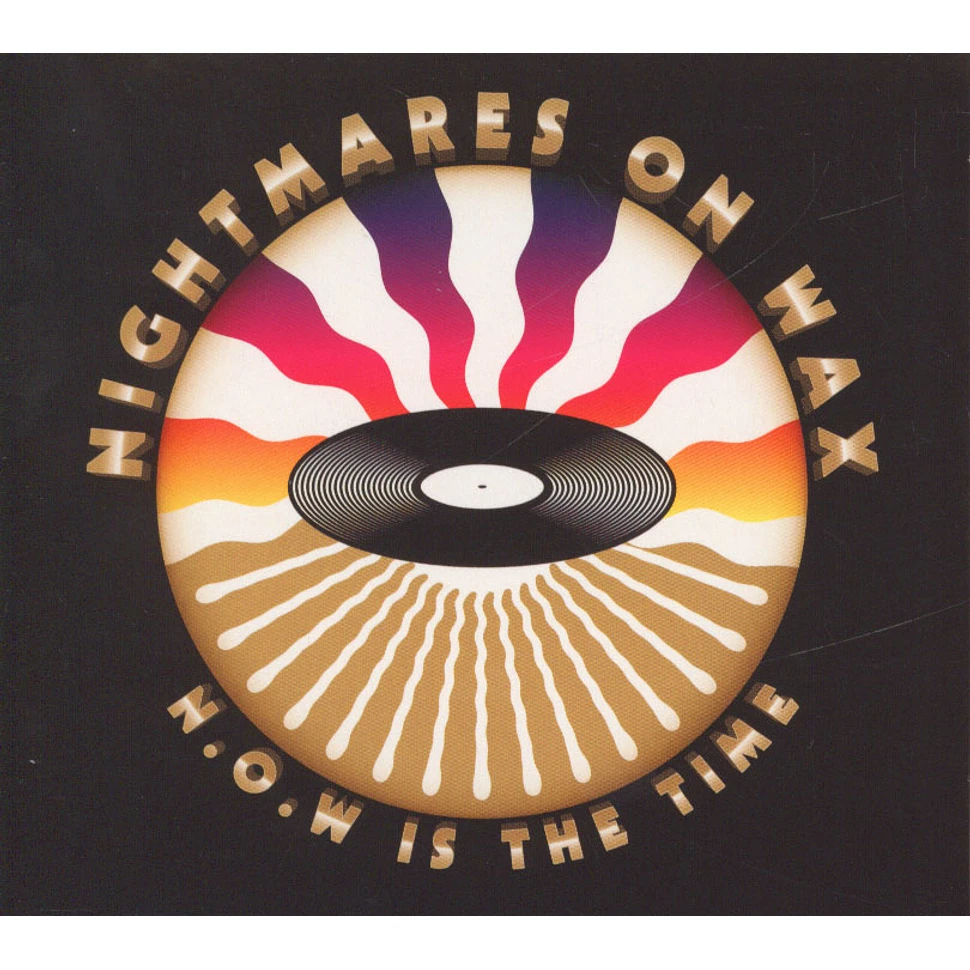 Nightmares On Wax - N.O.W Is The Time