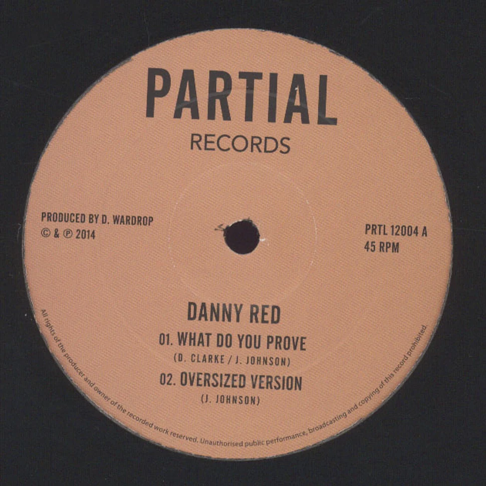 Danny Red - What Do You Prove