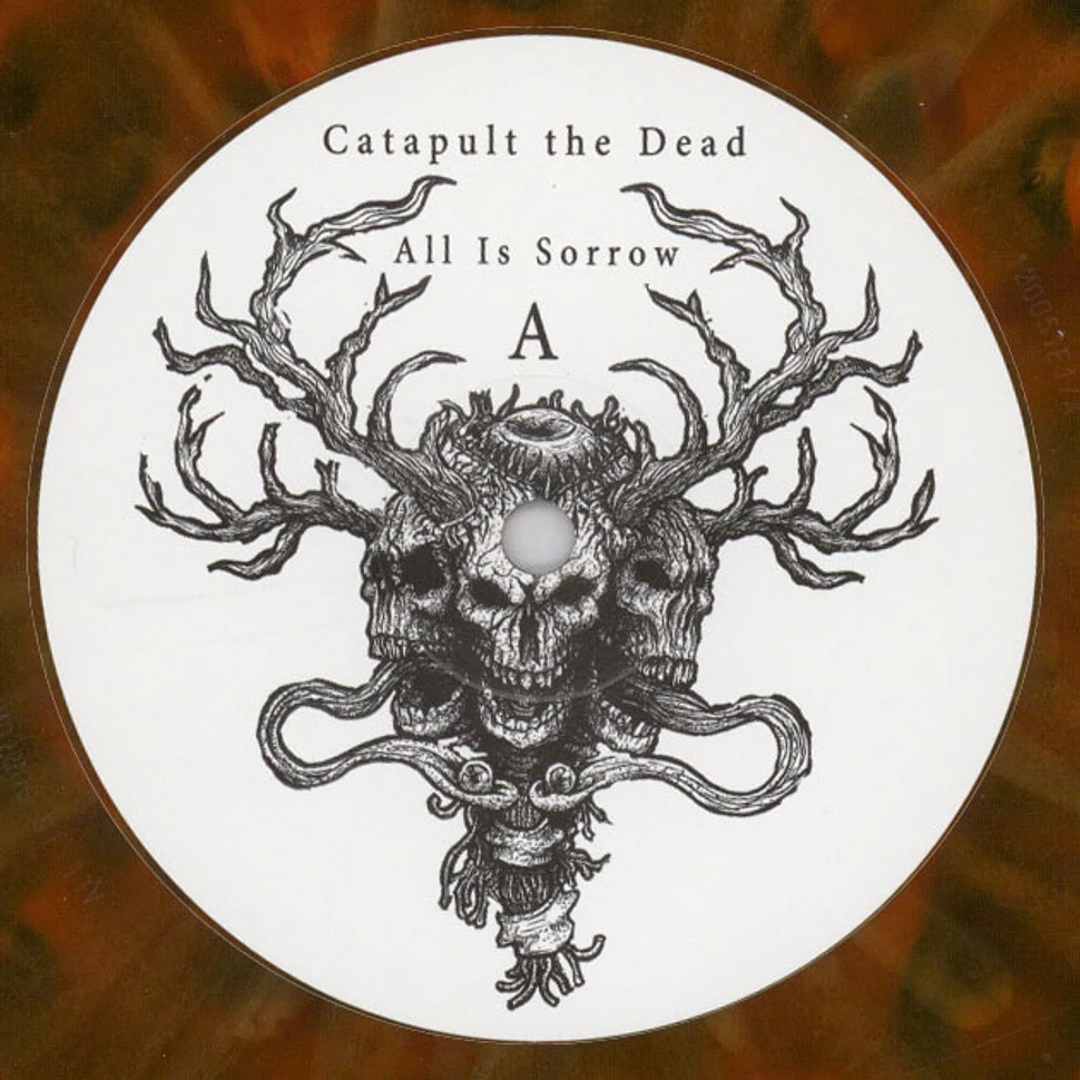 Catapult The Dead - All Is Sorrow Black Vinyl Edition