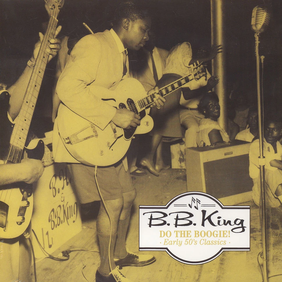 B.B. King - Do The Boogie! Early 50’s Classics