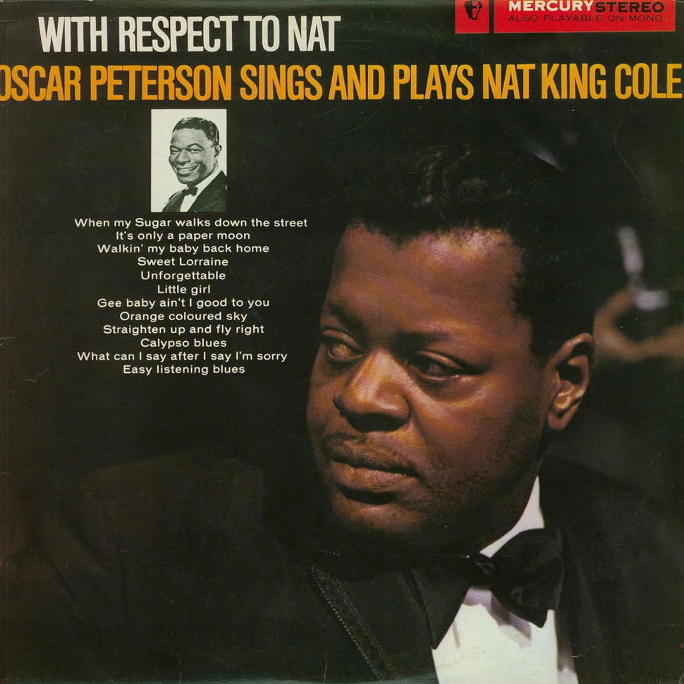 Oscar Peterson / The Oscar Peterson Trio - With Respect To Nat - Oscar Peterson Sings And Plays Nat King Cole