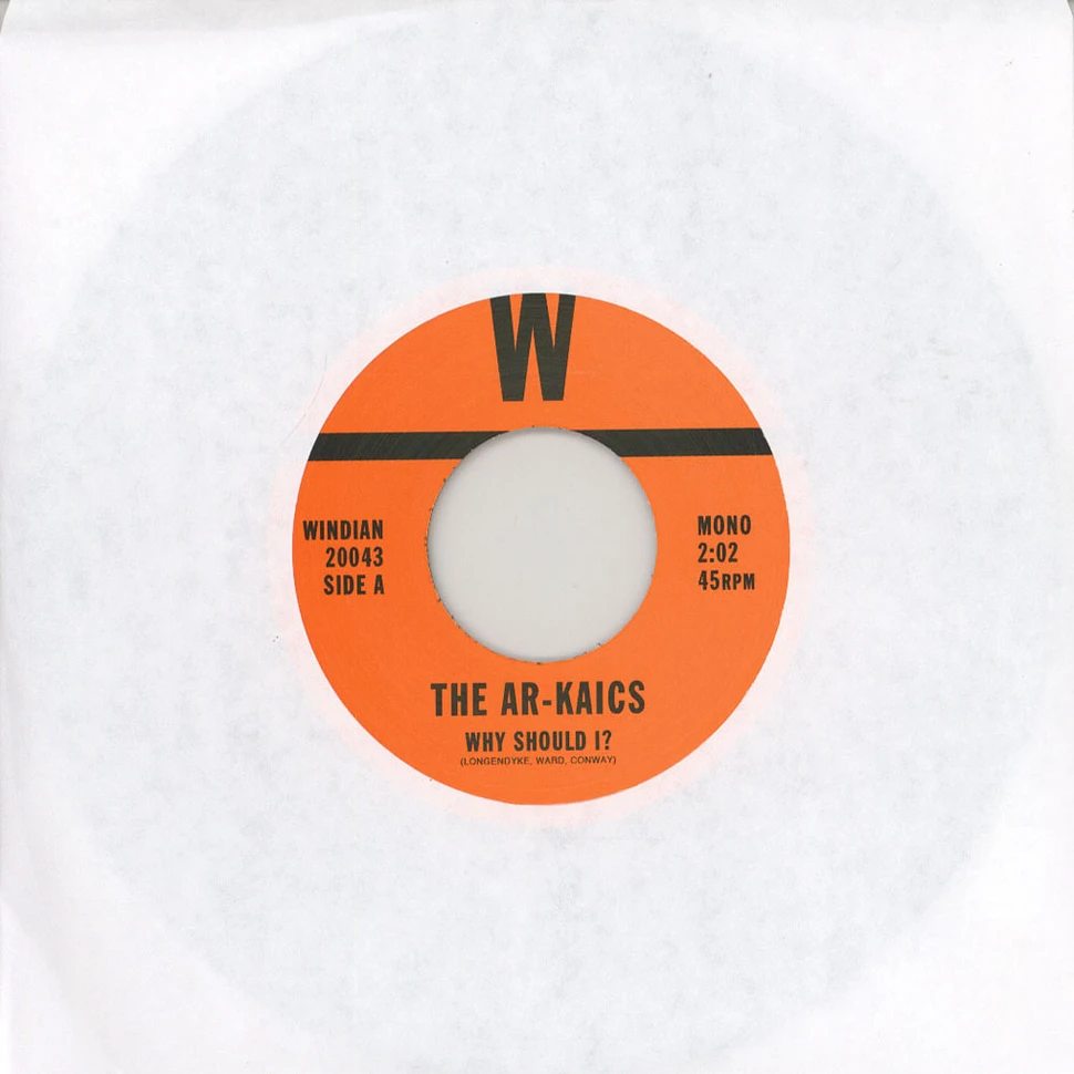 The Ar-Kaics - Why Should I / Slave To Her Lies