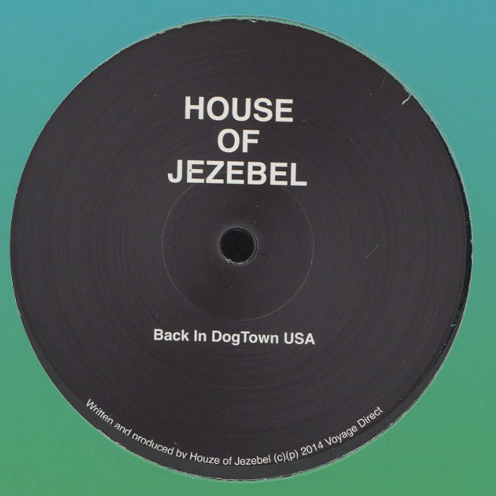 House Of Jezebel - Back In Dogtown USA