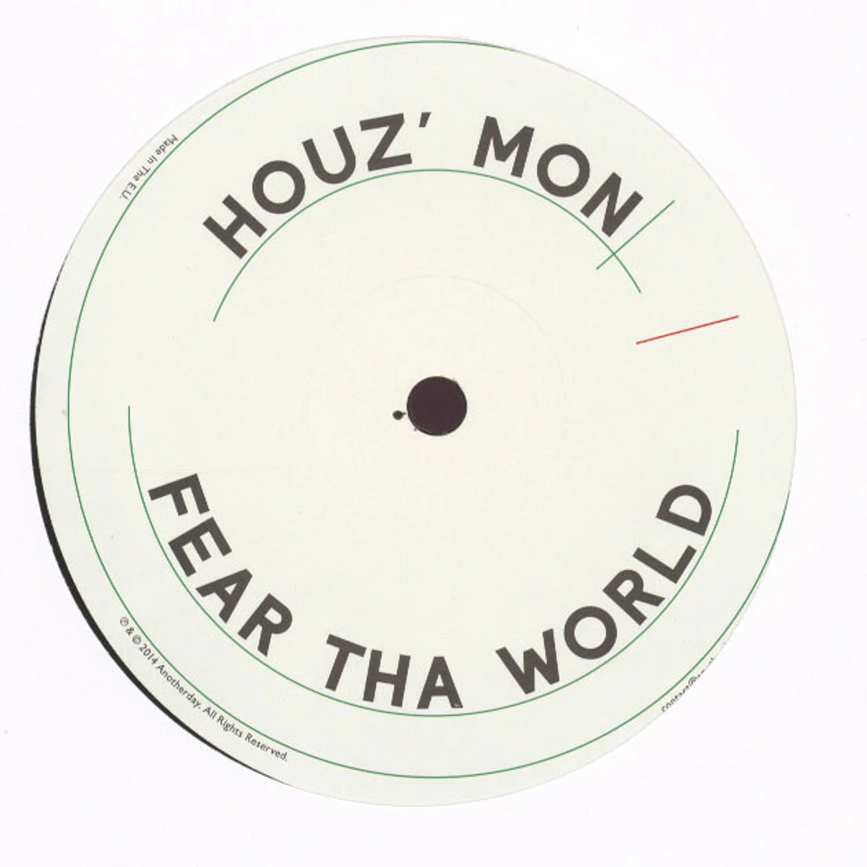 Houz Mon - Fear Tha World