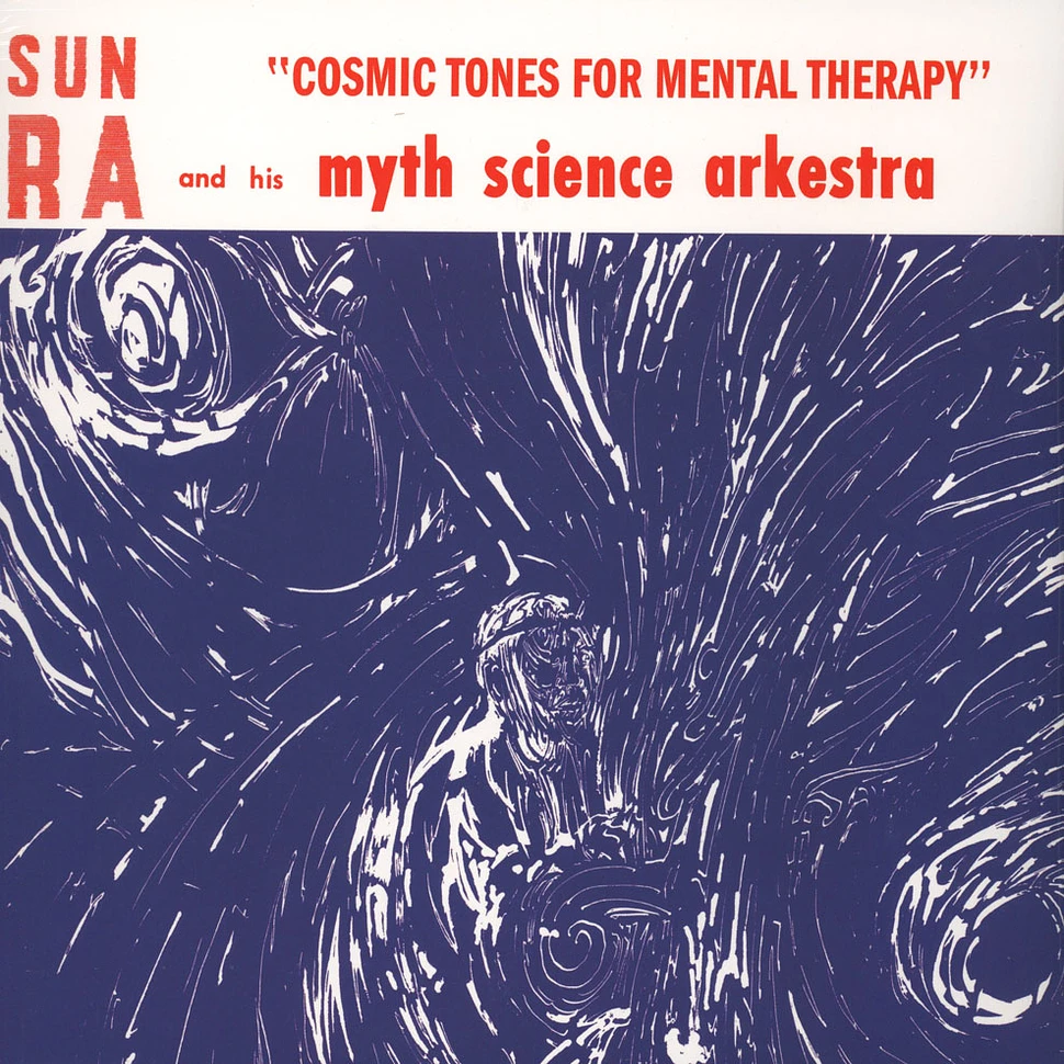 Sun Ra And His Myth Science Arkestra - Cosmic Tones For Mental Therapy