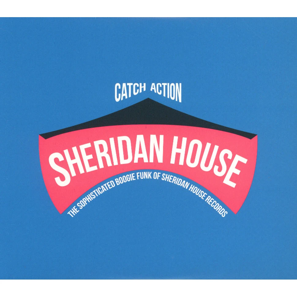 V.A. - Catch Action: The Sophisticated Boogie Funk Of Sheridan House Records
