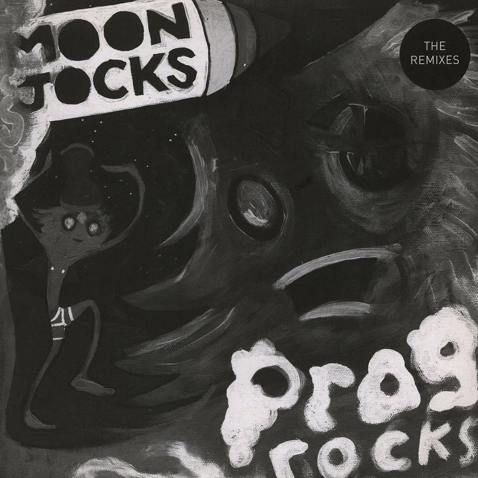Mungolian Jet Set - Moon Jocks N Prog Rocks (The Remixes)