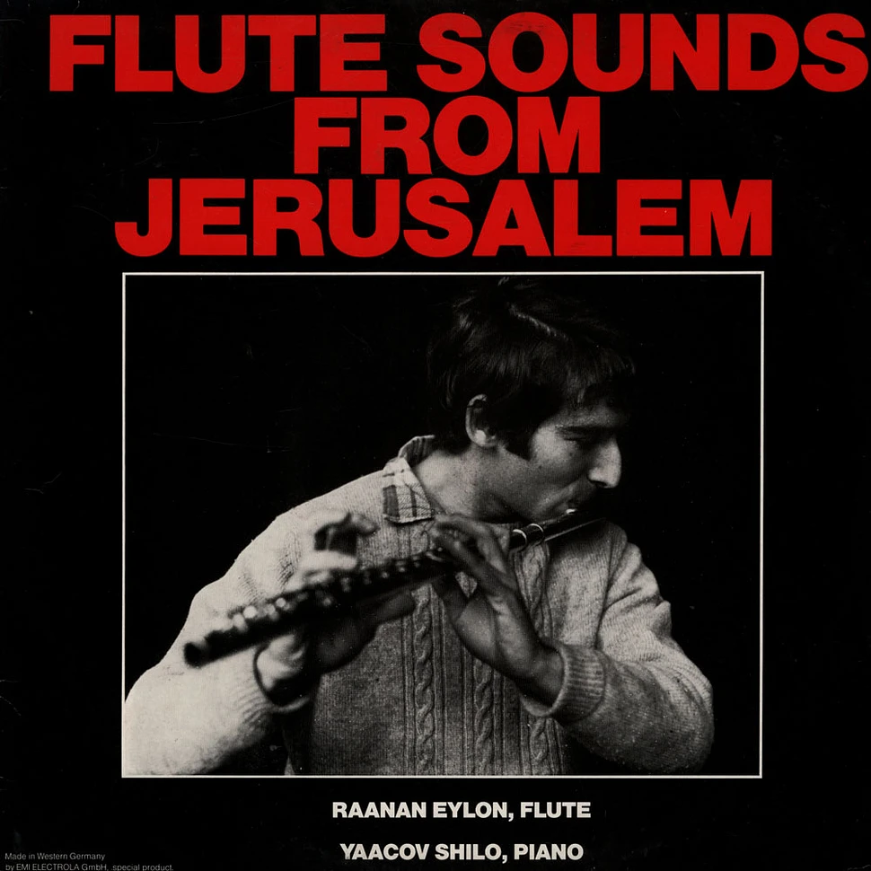 Raanan Eylon, Yaacov Shilo - Flute Sounds From Jerusalem