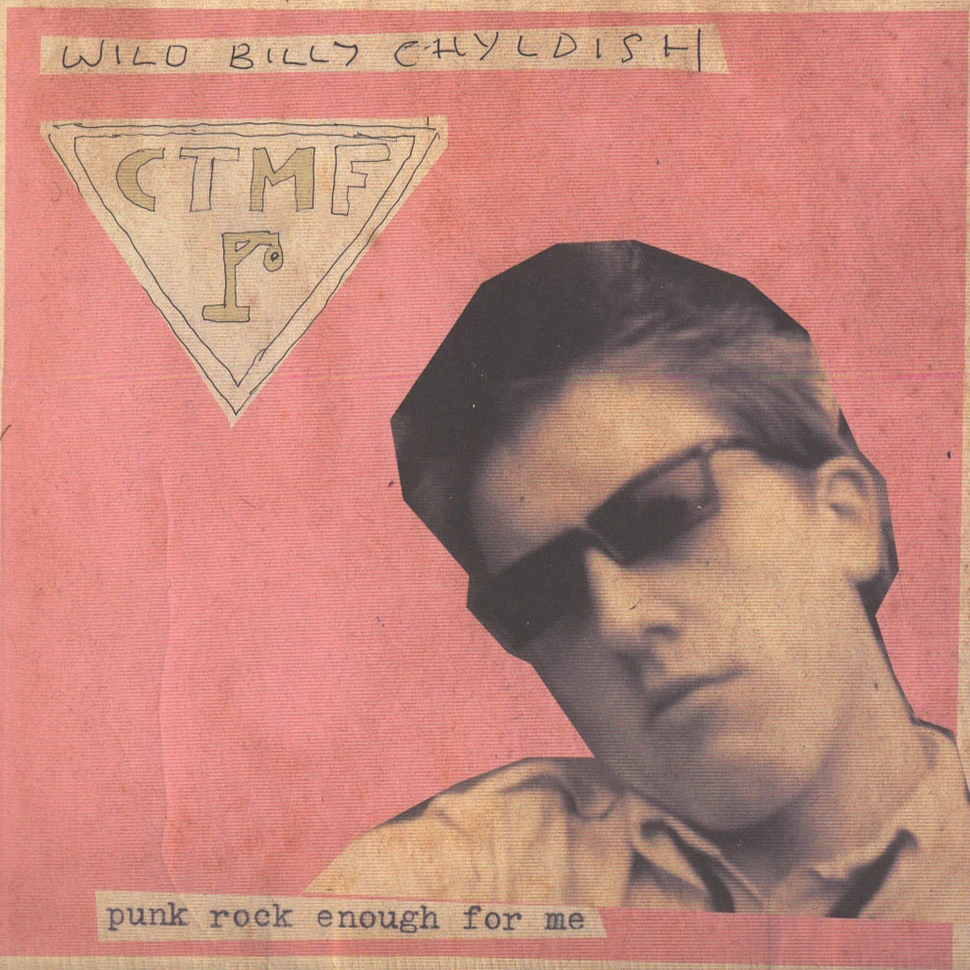 Wild Billy Childish & CTMF - Punk Rock Enough For Me