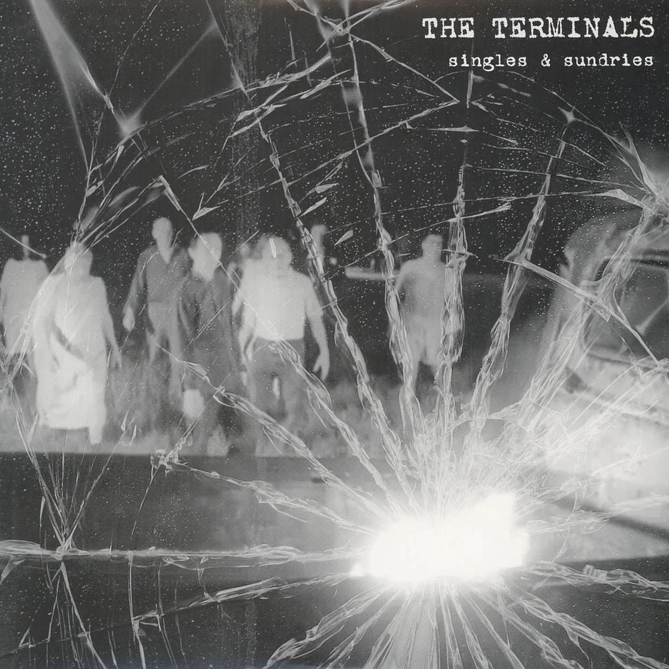 The Terminals - Singles & Sundries