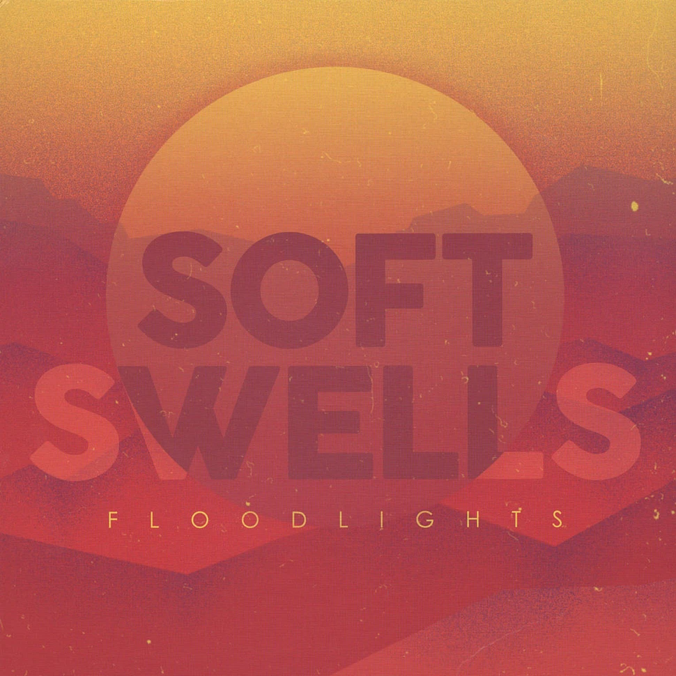 Soft Swells - Floodlights