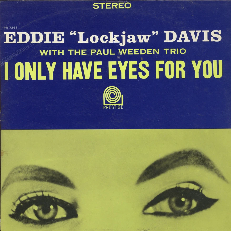 Eddie "Lockjaw" Davis With The Paul Weeden Trio - I Only Have Eyes For You