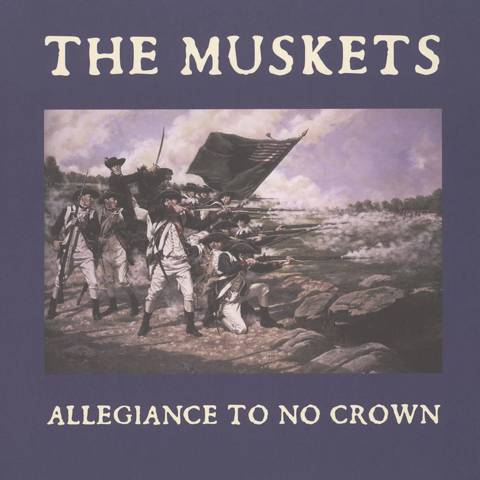 Muskets - Allegiance To No Crown