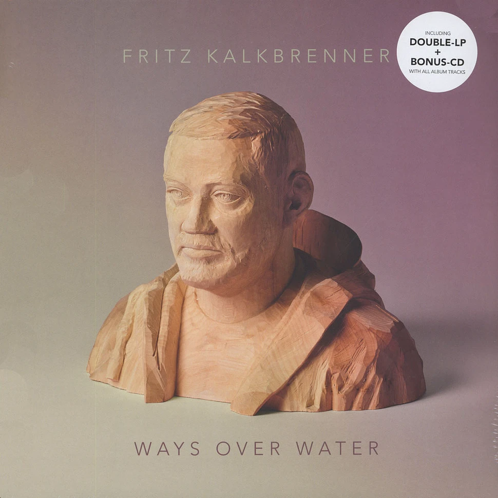 Fritz Kalkbrenner - Ways Over Water