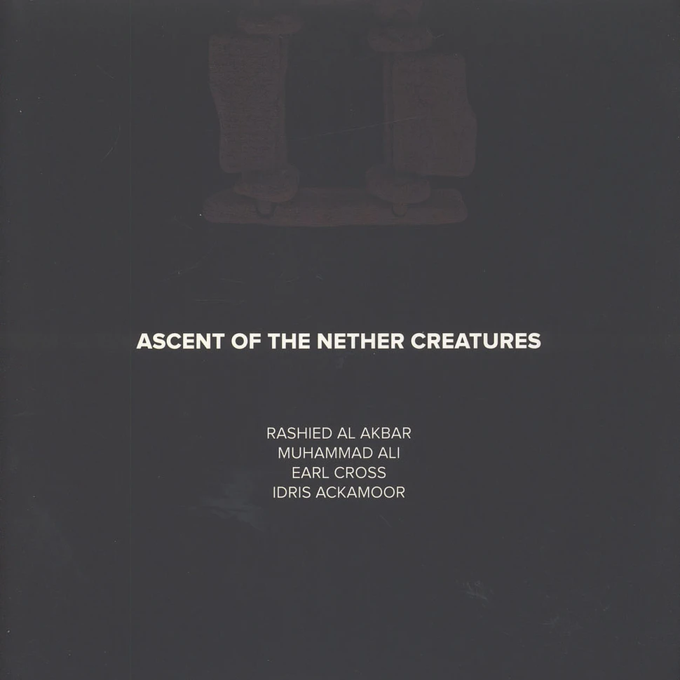 Earl Cross / Muhammad Ali / Rashied Al Akbar / Idris Ackamoor - Ascent Of The Nether Creatures