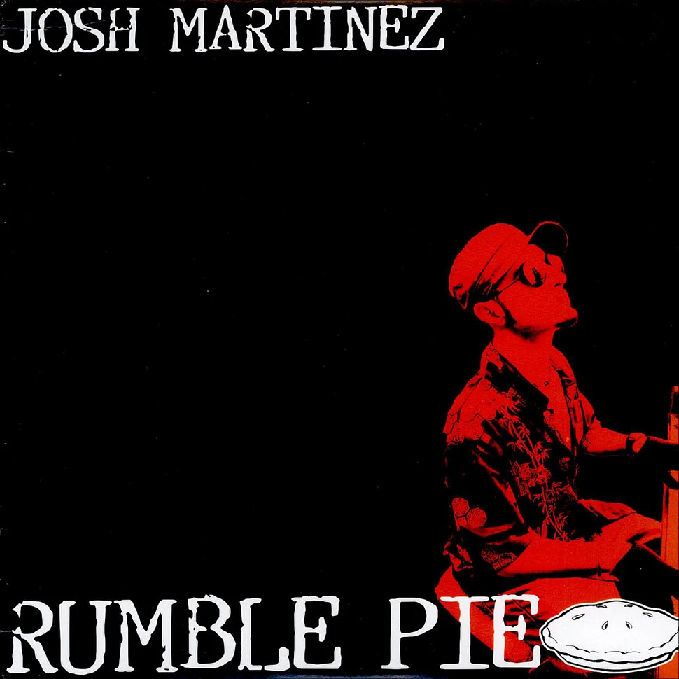 Josh Martinez - Rumble Pie