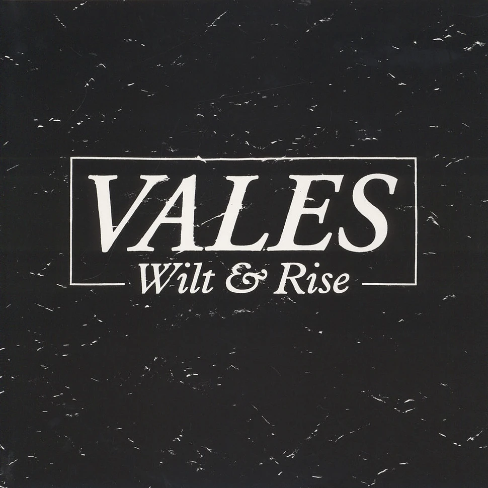 Vales - Wilt & Rise