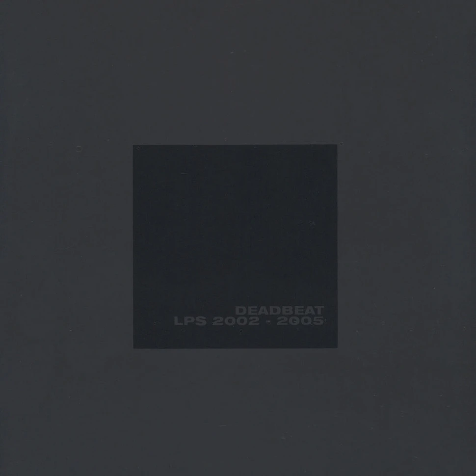 Deadbeat - LPs 2002-2005
