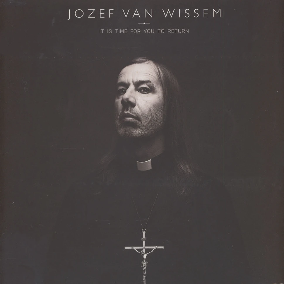 Jozef Van Wissem - It Is Time For You To Return