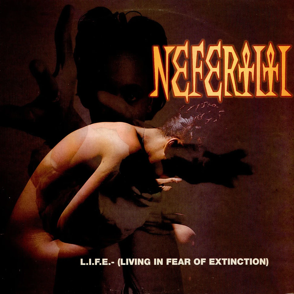 Nefertiti - L.I.F.E. - (Living In Fear Of Extinction)
