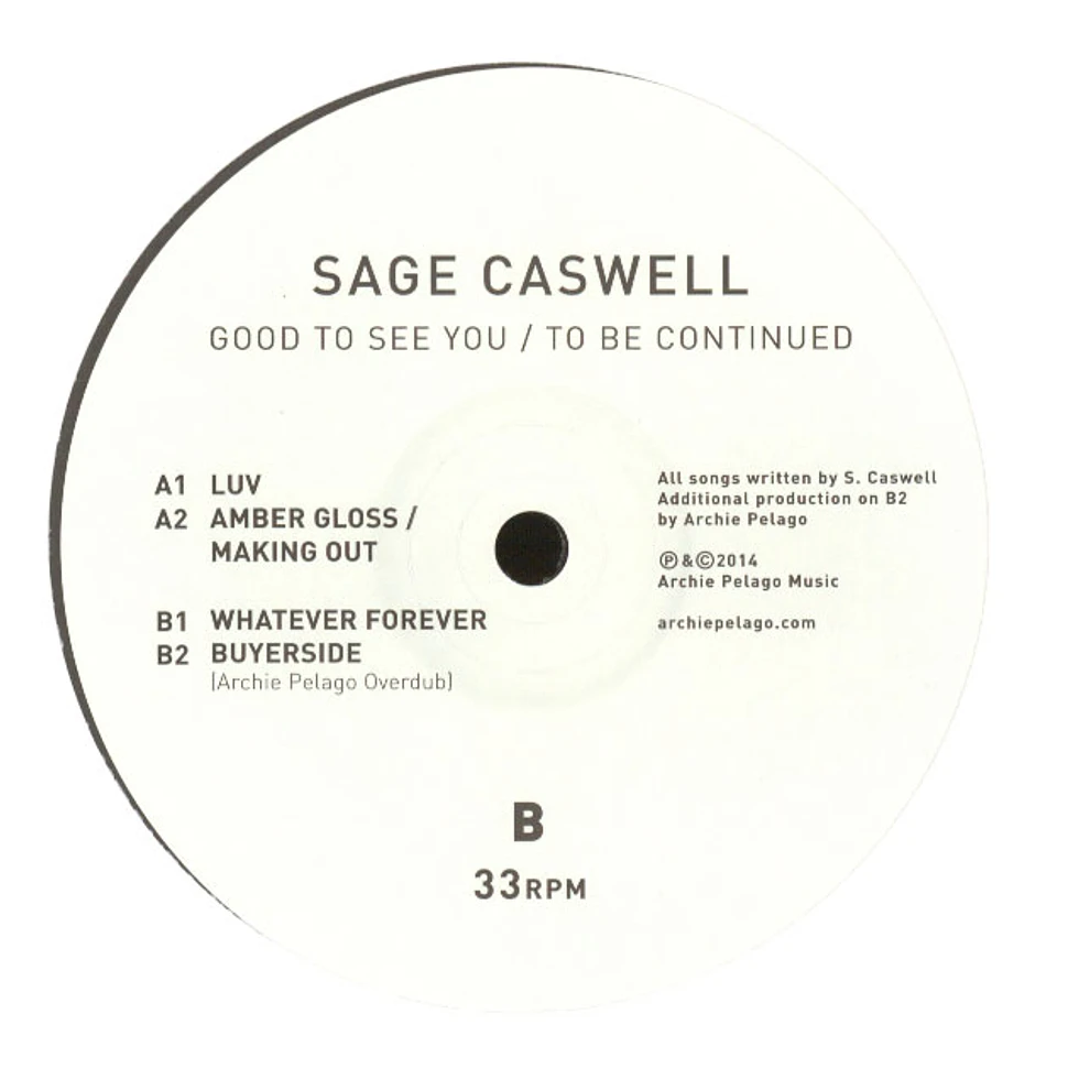 Sage Caswell - Good To See You / To Be Continued