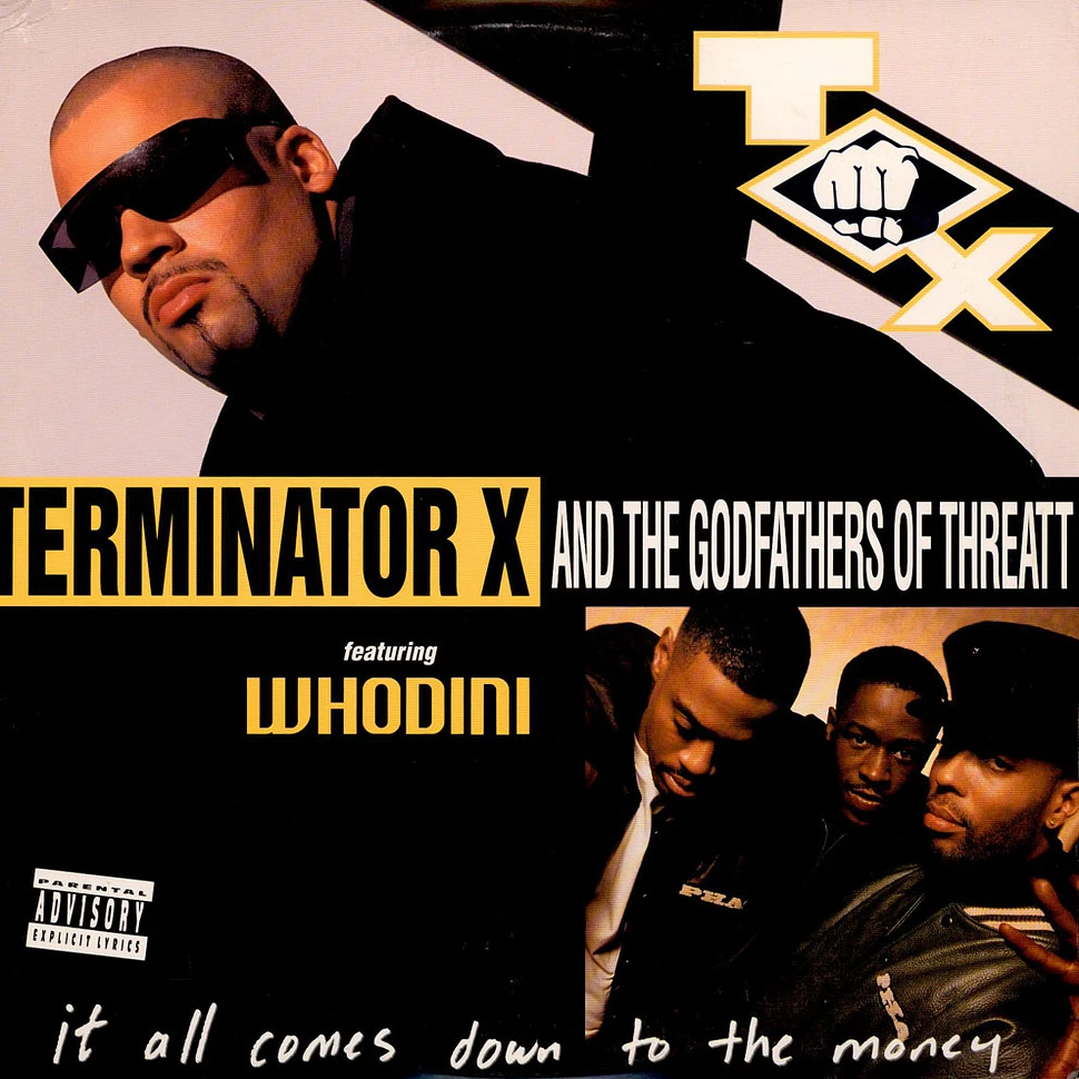 Terminator X & The Godfathers Of Threatt Featuring Whodini - It All Comes Down To The Money