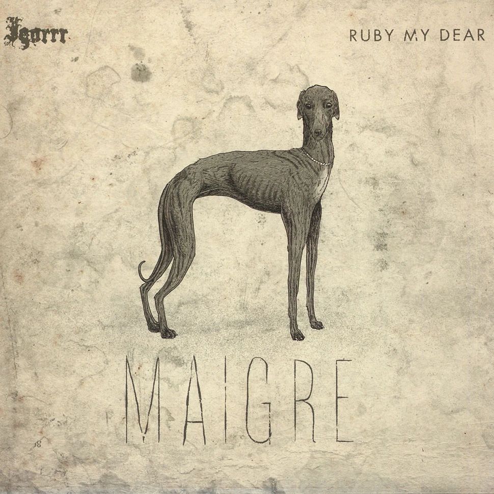 Igorrr & Ruby My Dear - Maigre