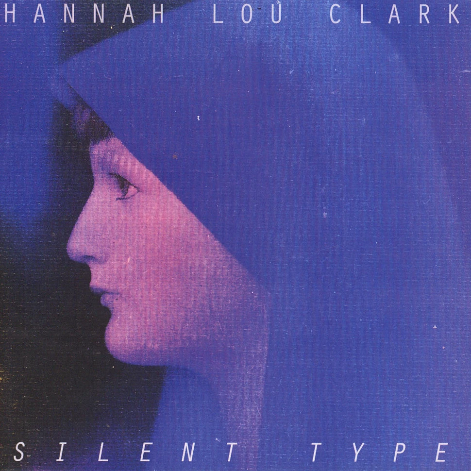 Hannah Lou Clark - Silent Type