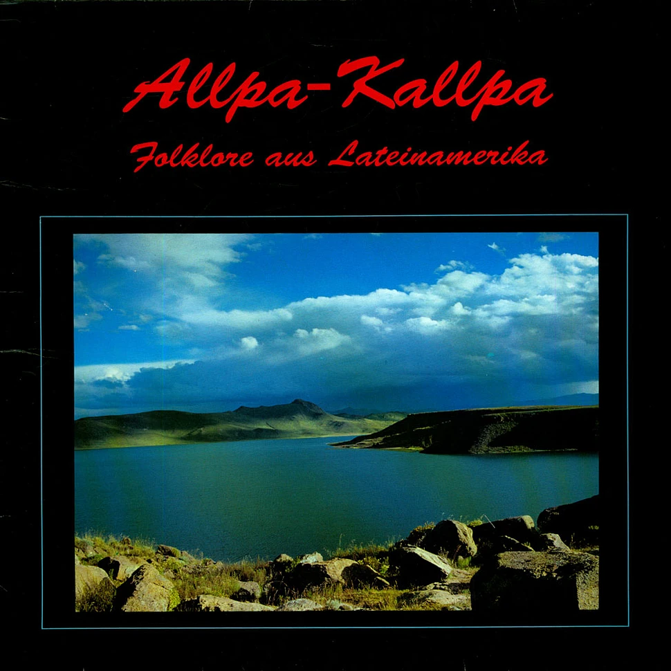 Allpa Kallpa - Folklore Aus Lateinamerika
