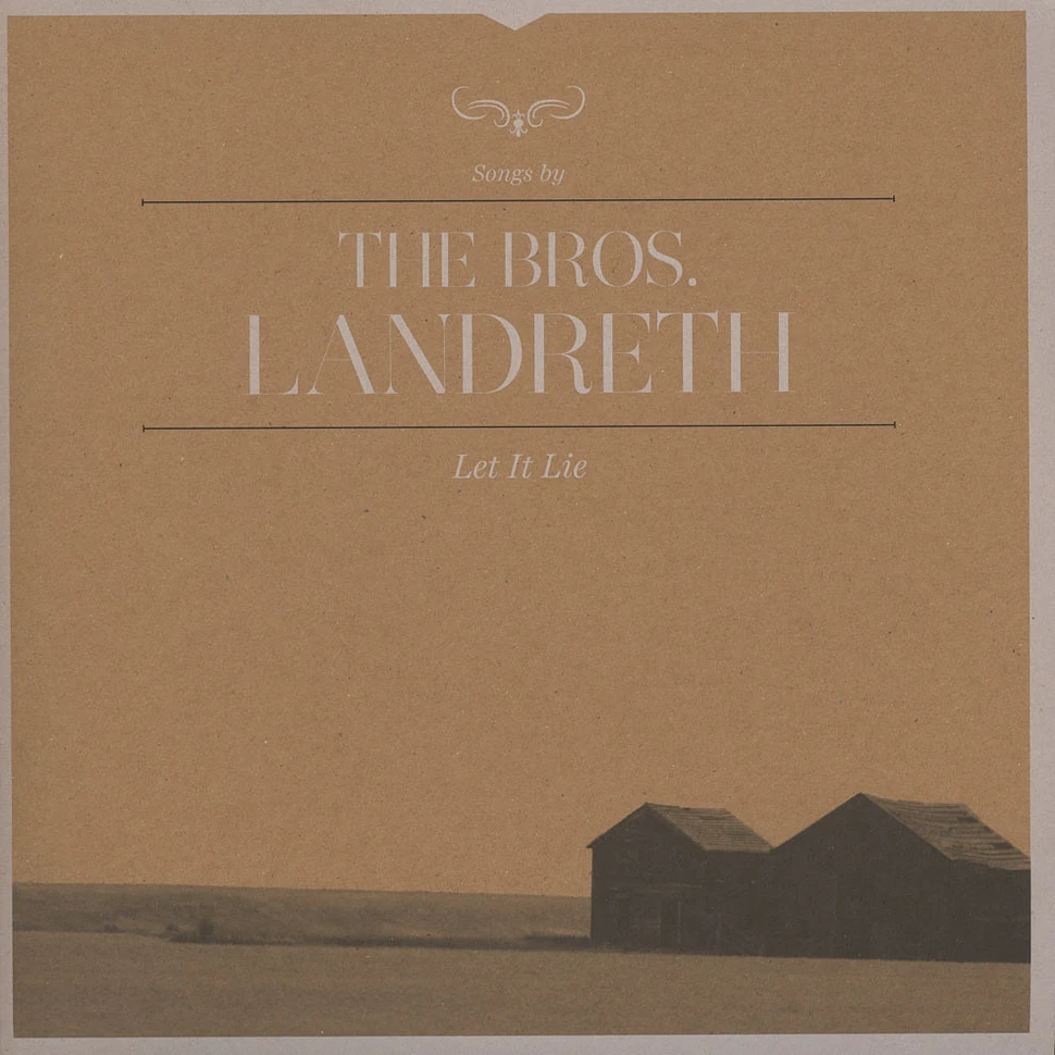 Bros Landreth - Let It Lie