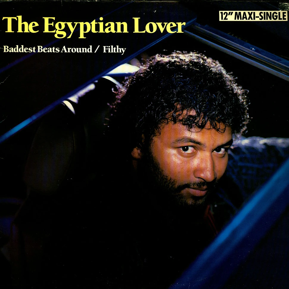 Egyptian Lover - Baddest Beats Around / Filthy