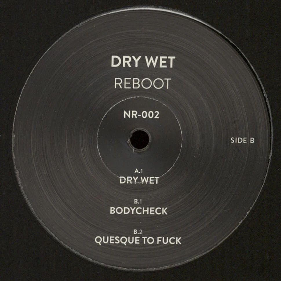 Reboot - Dry Wet