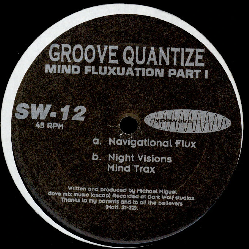 Groove Quantize - Mind Fluxuation Part 1