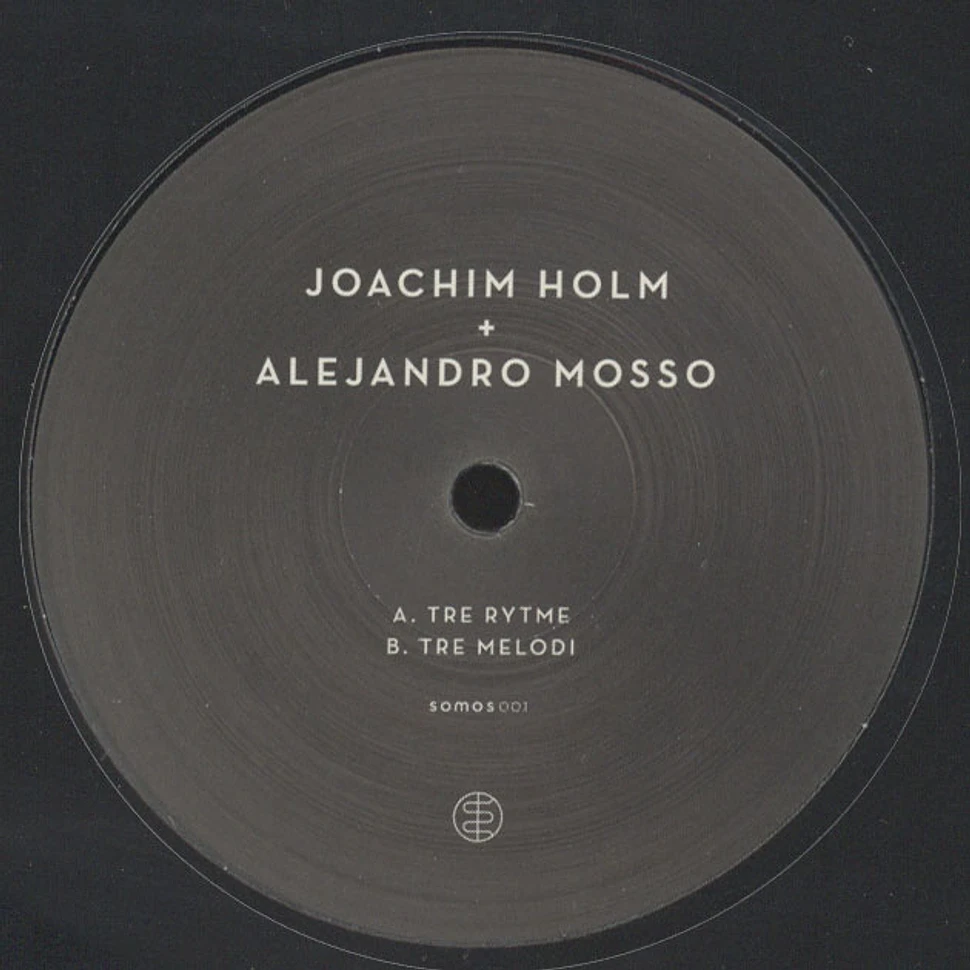 Joachim Holm & Alejandro Mosso - somos001