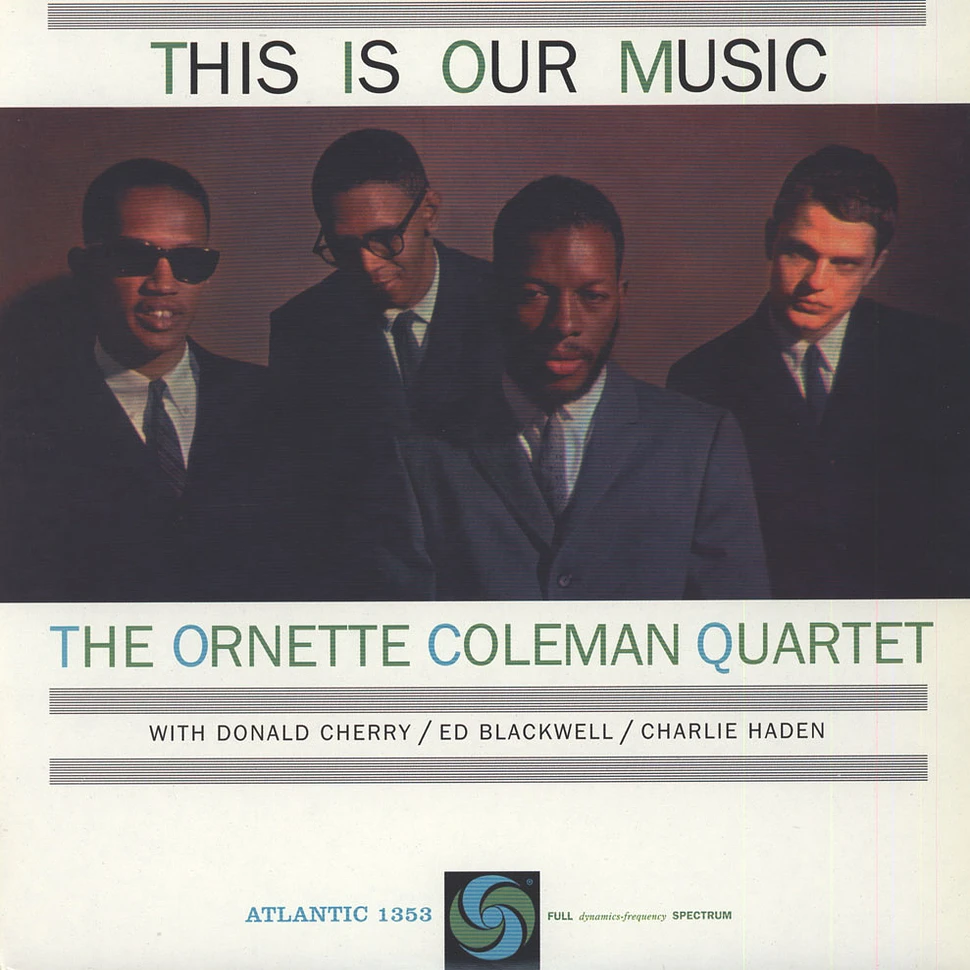 The Ornette Coleman Quartet - Esta Es Nuestra Musica (This Is Our Music)
